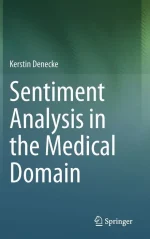 Sentiment Analysis in the Medical Domain