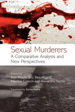 Sexual Murderers: A Comparative Analysis and New Perspectives