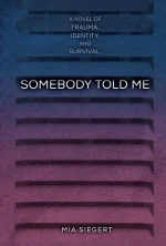 Somebody Told Me