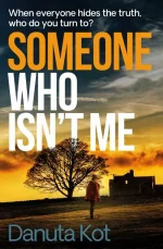 Someone Who Isn't Me