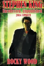 Stephen King: Unpublished, Uncollected - 2014 Update