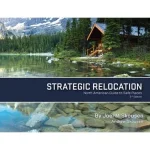 Strategic Relocation: North American Guide to Safe Places