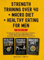 Strength Training Over 40 + MACRO DIET + Healthy Eating for Men