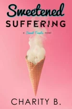 Sweetened Suffering