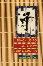 Teach Us to Outgrow Our Madness