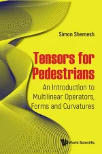 Tensors for Pedestrians: An Introduction to Multilinear Operators, Forms and Curvatures