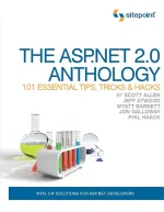 The ASP.NET 2.0 Anthology: 101 Essential Tips, Tricks & Hacks