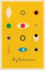 The Aphorisms of Franz Kafka