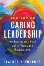 The Art of Caring Leadership
