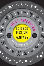 The Best American Science Fiction and Fantasy 2016