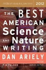 The Best American Science and Nature Writing 2012