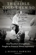 The Bible Told Them So