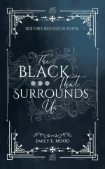 The Black That Surrounds Us