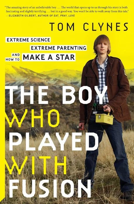 The Boy Who Played With Fusion