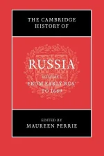 The Cambridge History of Russia: Volume 1