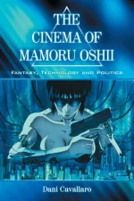 The Cinema of Mamoru Oshii
