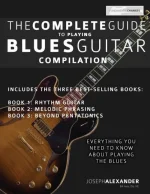 The Complete Guide to Playing Blues Guitar Book One - Rhythm Guitar