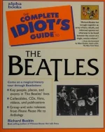 The Complete Idiot's Guide to the Beatles