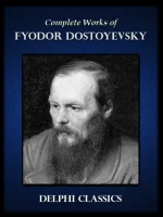 The Complete Works of Fyodor Dostoyevsky