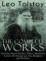 The Complete Works of Leo Tolstoy