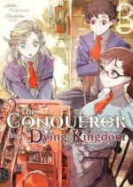 The Conqueror From a Dying Kingdom Volume 3