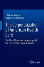 The Corporatization of American Health Care