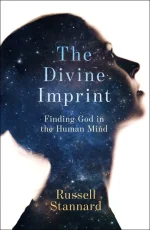 The Divine Imprint: Finding God in the Human Mind
