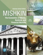 The Economics of Money, Banking and Financial Markets, Business School Edition