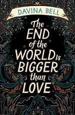 The End of the World Is Bigger Than Love