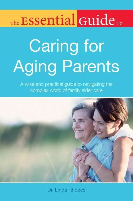 The Essential Guide to Caring for Aging Parents