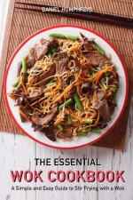 The Essential Wok Cookbook