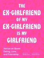 The Ex-Girlfriend of My Ex-Girlfriend Is My Girlfriend