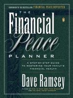 The Financial Peace Planner: A Step-By-Step Guide to Restoring Your Family's Financial Health