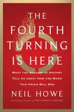 The Fourth Turning Is Here