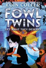 The Fowl Twins Get What They Deserve