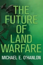 The Future of Land Warfare