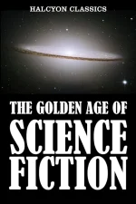 The Golden Age of Science Fiction