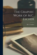The Graphic Work of M.C. Escher