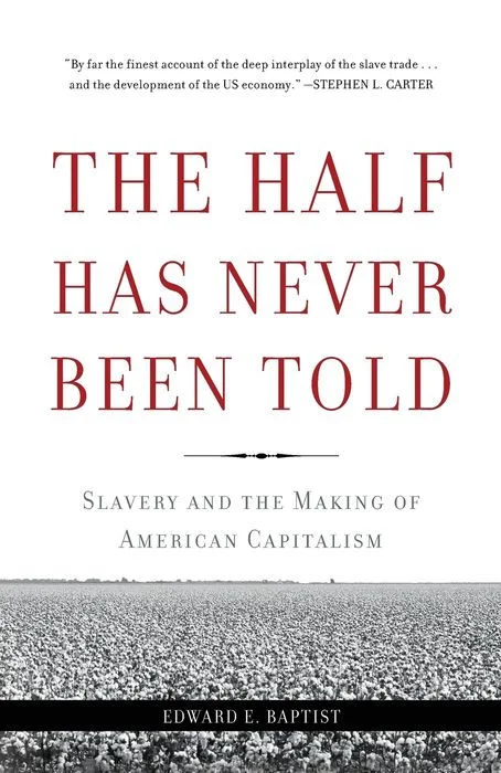 The Half Has Never Been Told