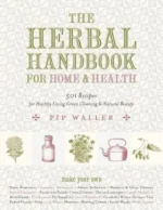 The Herbal Handbook for Home and Health