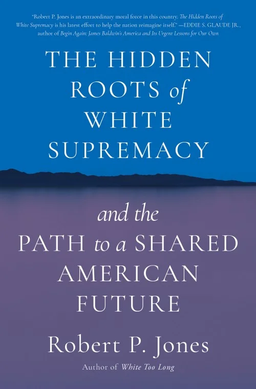 The Hidden Roots of White Supremacy