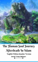 The Human Soul Journey Afterdeath in Islam
