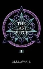 The Last Witch: Volume Three