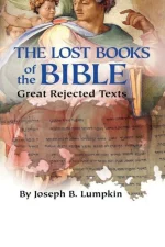 The Lost Books of the Bible: Great Rejected Texts