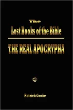 The Lost Books of the Bible: The Real Apocrypha