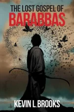 The Lost Gospel of Barabbas: Exodus