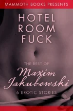 The Mammoth Book of Erotica Presents the Best of Maxim Jakubowski