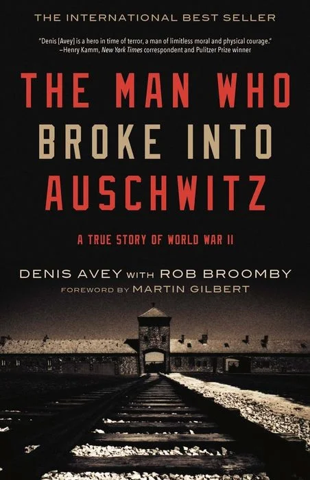 The Man Who Broke Into Auschwitz