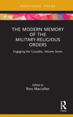 The Modern Memory of the Military-Religious Orders