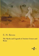 The Myths and Legends of Ancient Greece and Rome